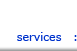 Services